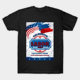 CELEBRATE LABOR DAY T-Shirt